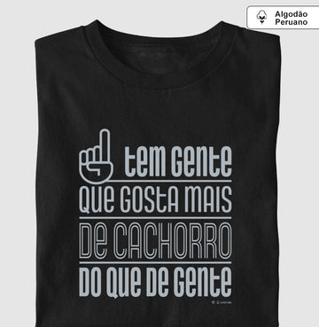 Camiseta “INCA SOFT” Tem Gente que gosta mais de Cachorro - - Coleção AFETO