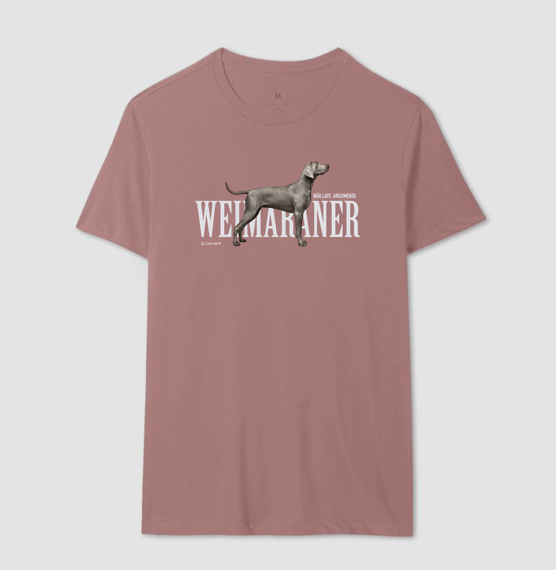 Camiseta Weimaraner Não Late, Argumenta - Essência