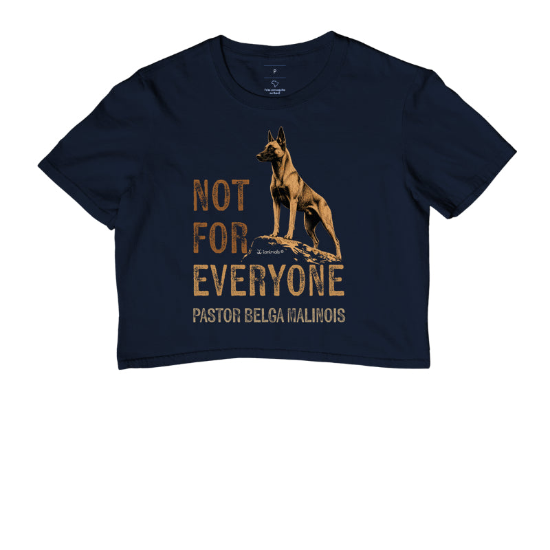 Camiseta Cropped Malinois Not For Everyone - Essência