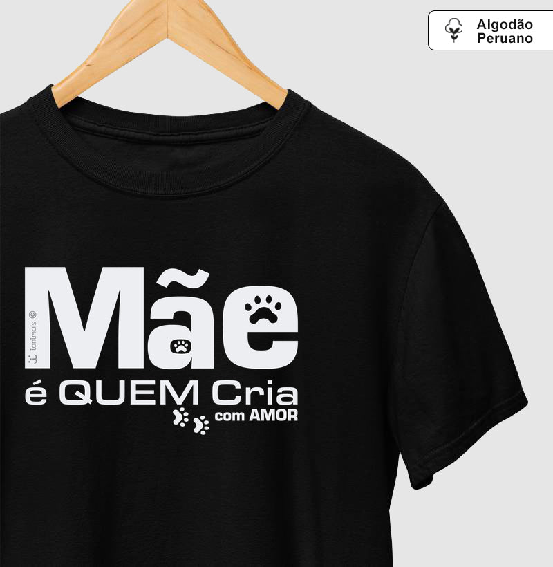 Camiseta INCA SOFT Mãe é Quem Cria - Coleção Afeto