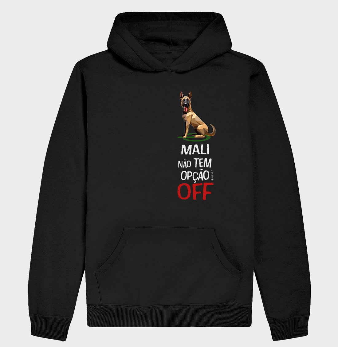 Moletom com Capuz Malinois Não Tem Off - Essência