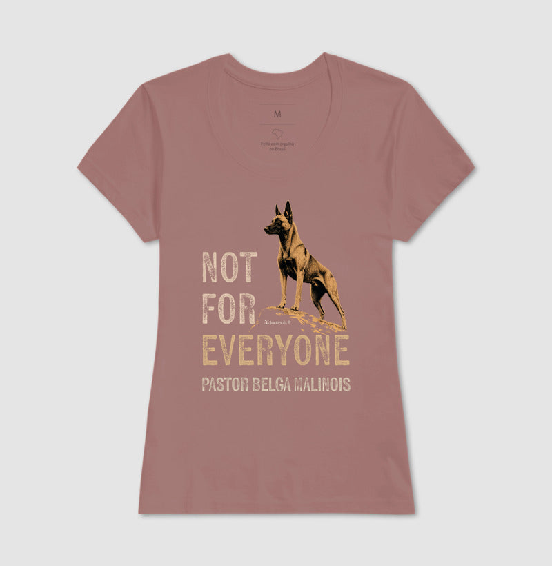 Camiseta Malinois Not For Everyone - Essência