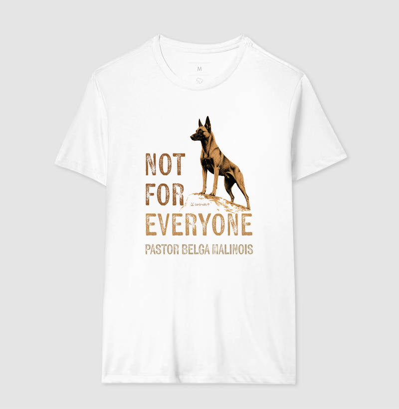 Camiseta Malinois Not For Everyone - Essência