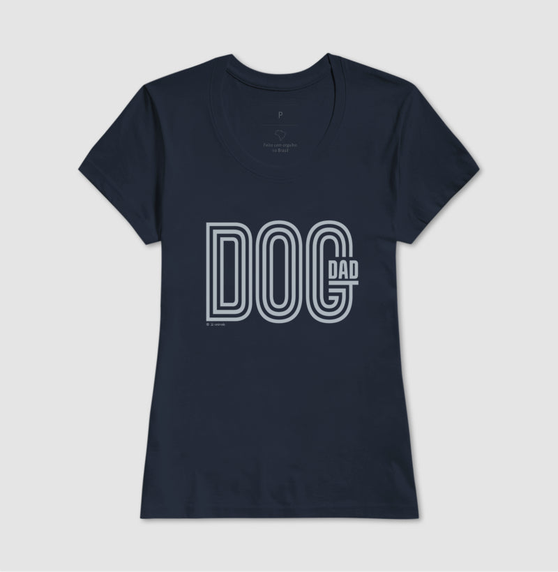Camiseta Dog Dad - Coleção AFETO