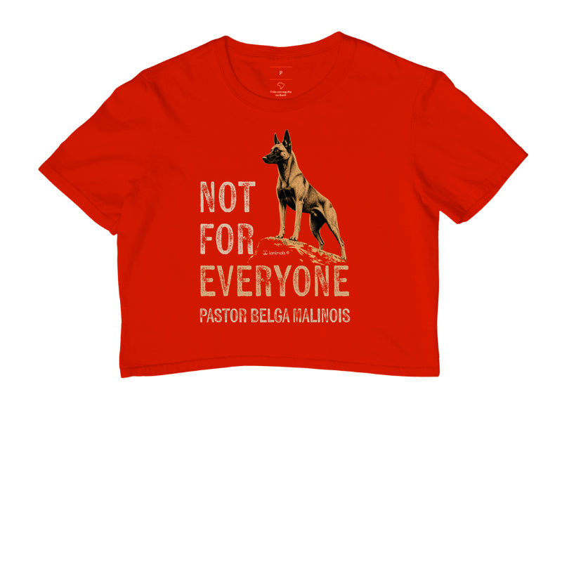 Camiseta Cropped Malinois Not For Everyone - Essência