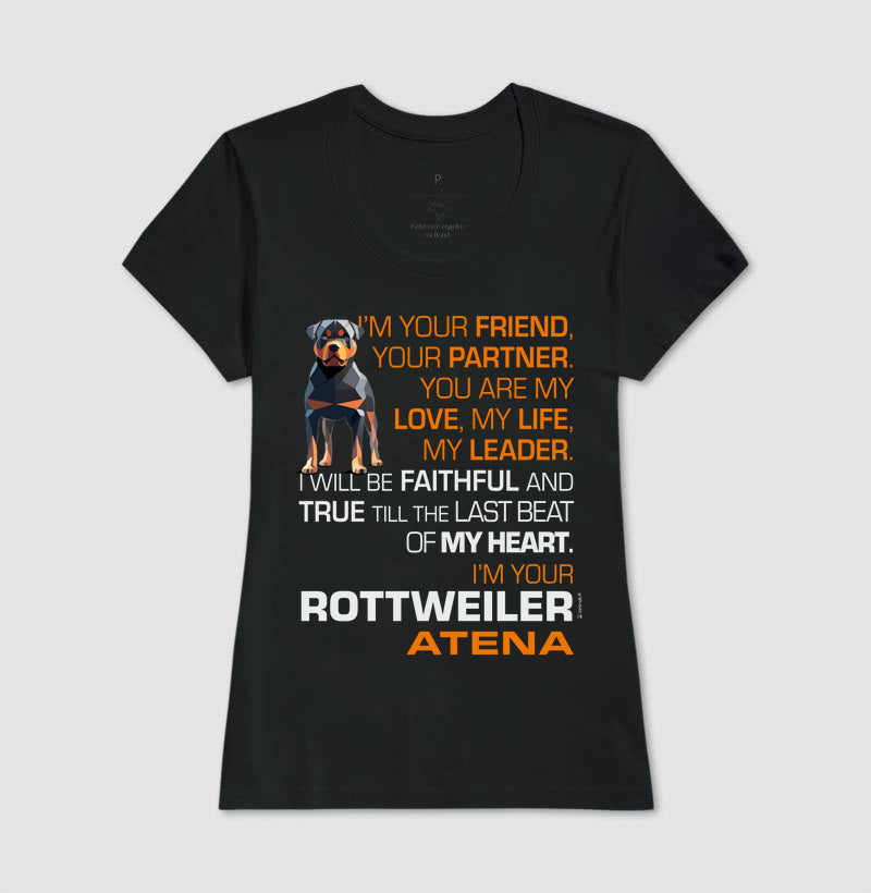 Camiseta Rottweiler Atena - I’m your - Essência