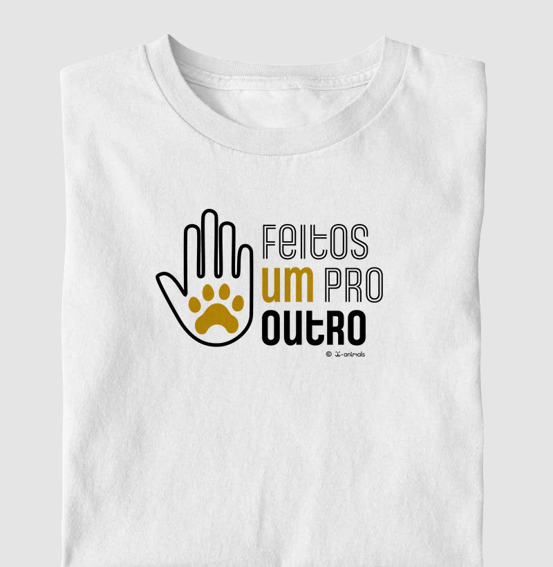 Camiseta Pets, Feitos um Pro Outro - Coleção AFETO