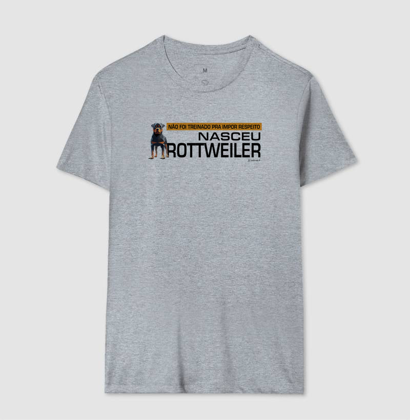 Camiseta Nasceu Rottweiler - Essência