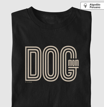 Camiseta “INCA SOFT” Dog Mom  - Coleção AFETO