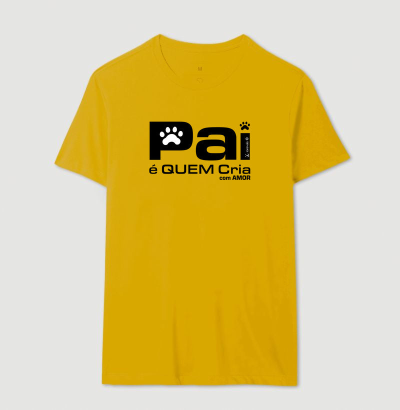 Camiseta Pai é Quem Cria - Coleção Afeto