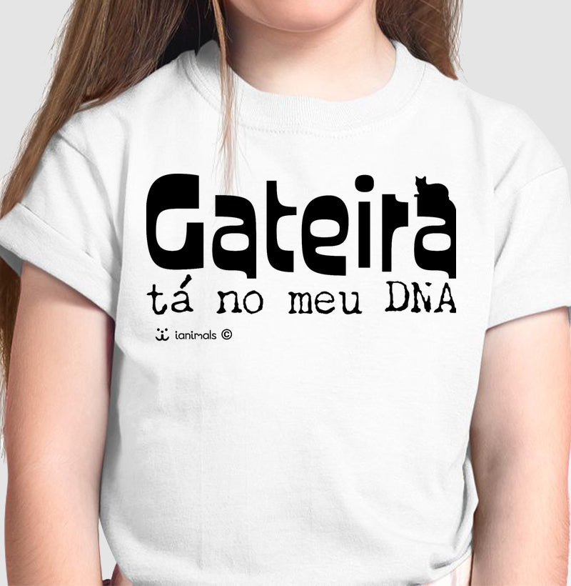 Camiseta Infantil Gateira Tá no meu DNA - Afeto