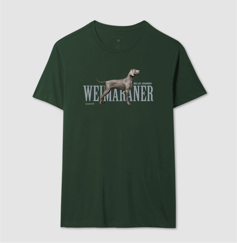 Camiseta Weimaraner Não Late, Argumenta - Essência