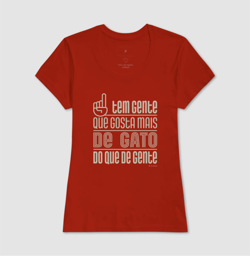 Camiseta Tem Gente que gosta mais de Gato - Coleção AFETO