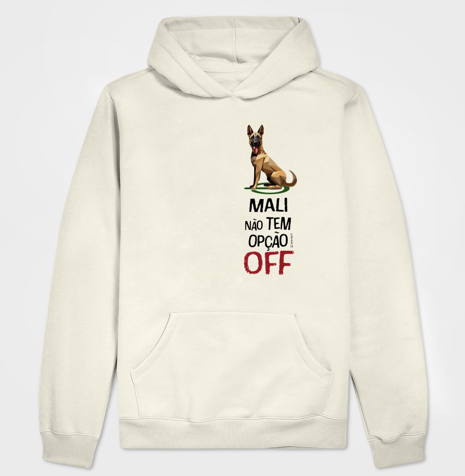Moletom com Capuz Malinois Não Tem Off - Essência