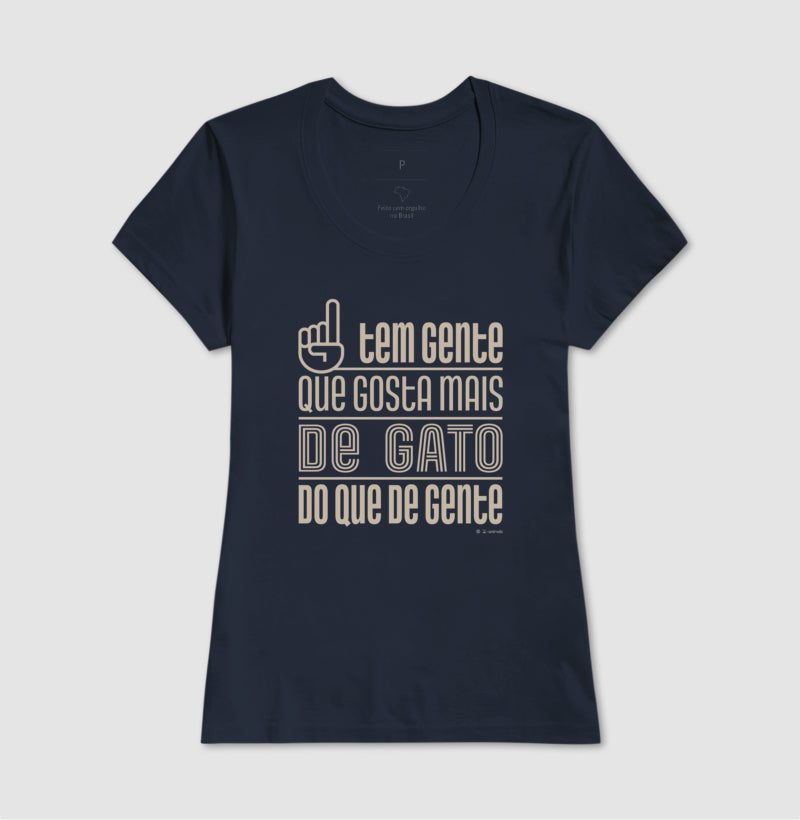 Camiseta Tem Gente que gosta mais de Gato - Coleção AFETO