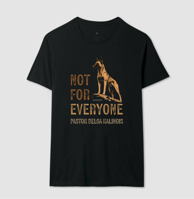 Camiseta Malinois Not For Everyone - Essência