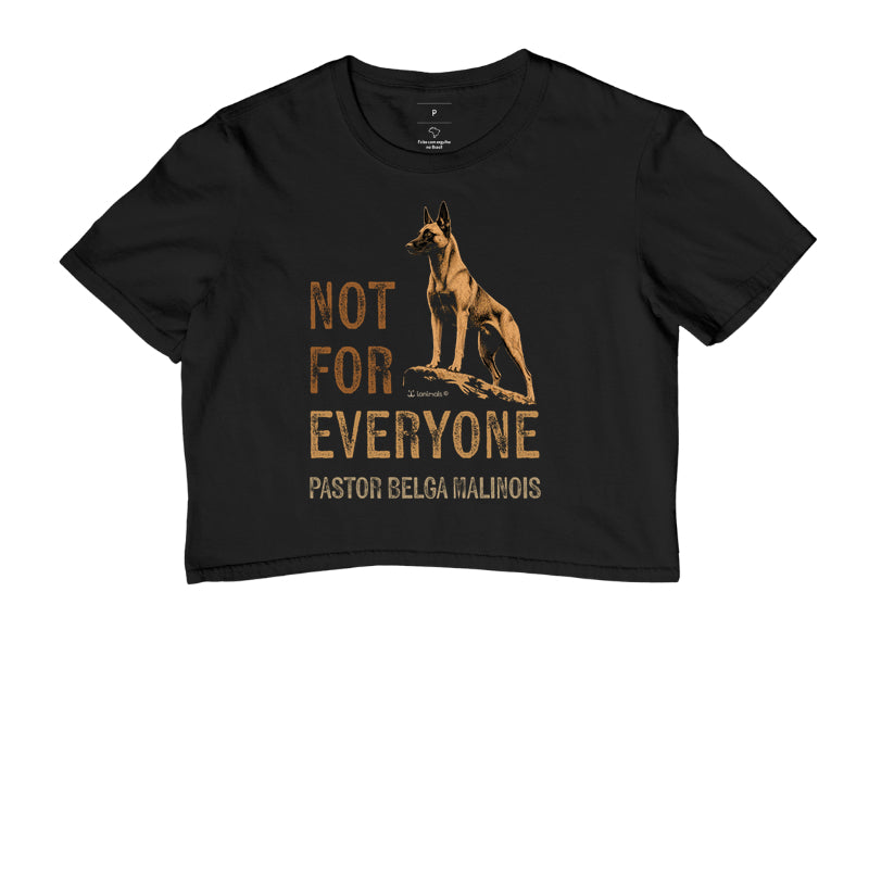 Camiseta Cropped Malinois Not For Everyone - Essência