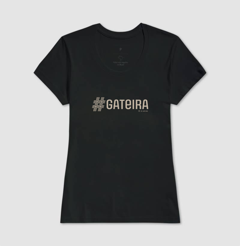 Camiseta #Gateira - Coleção AFETO