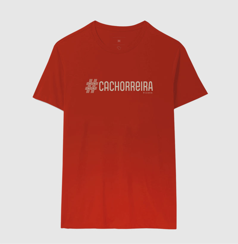 Camiseta #Cachorreira - Coleção AFETO