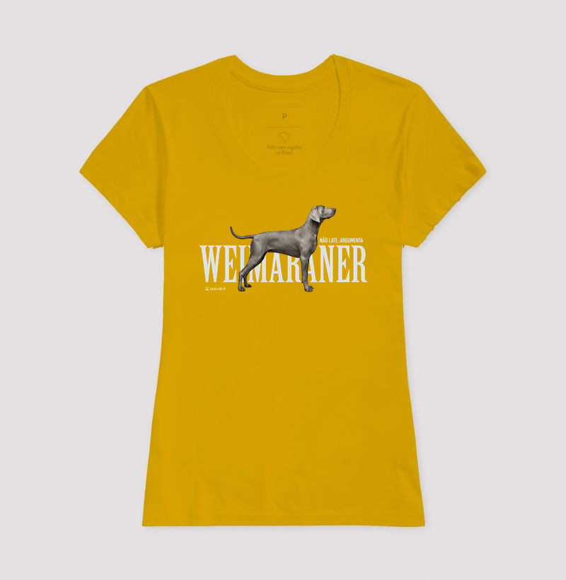 Camiseta Weimaraner Não Late, Argumenta - Essência