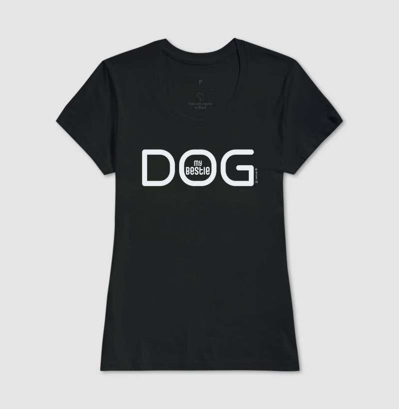 Camiseta Dog My Bestie - Afeto