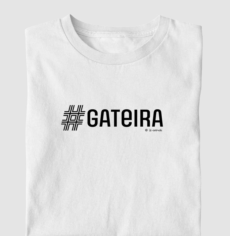 Camiseta #Gateira - Coleção AFETO