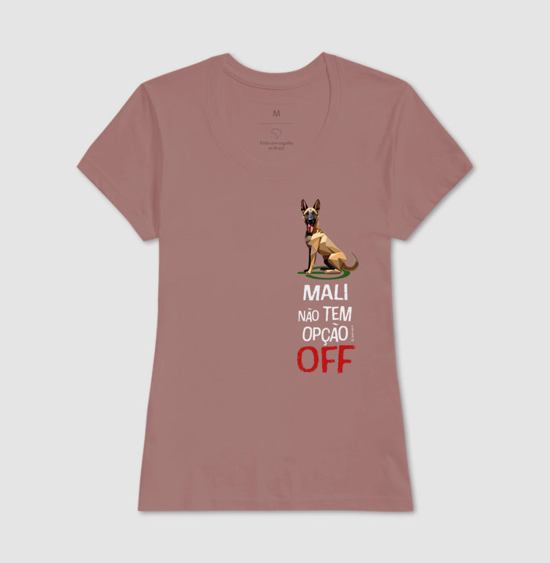 Camiseta Malinois Não Tem Off - Essência