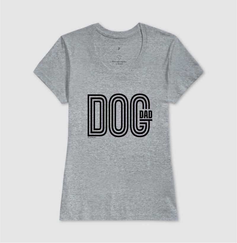 Camiseta Dog Dad - Coleção AFETO