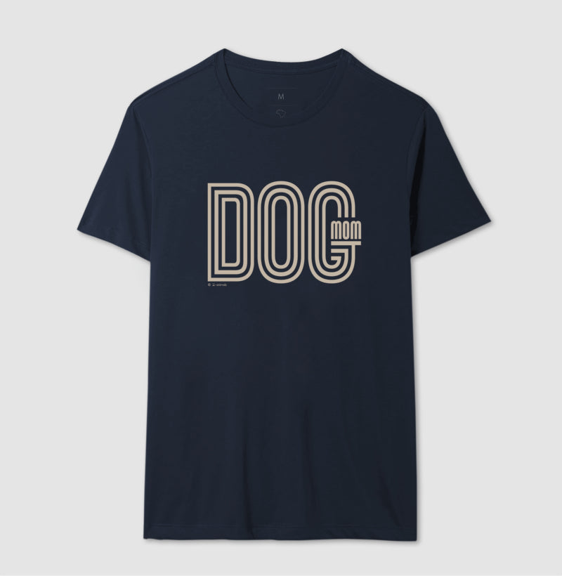 Camiseta Dog Mom - Coleção AFETO