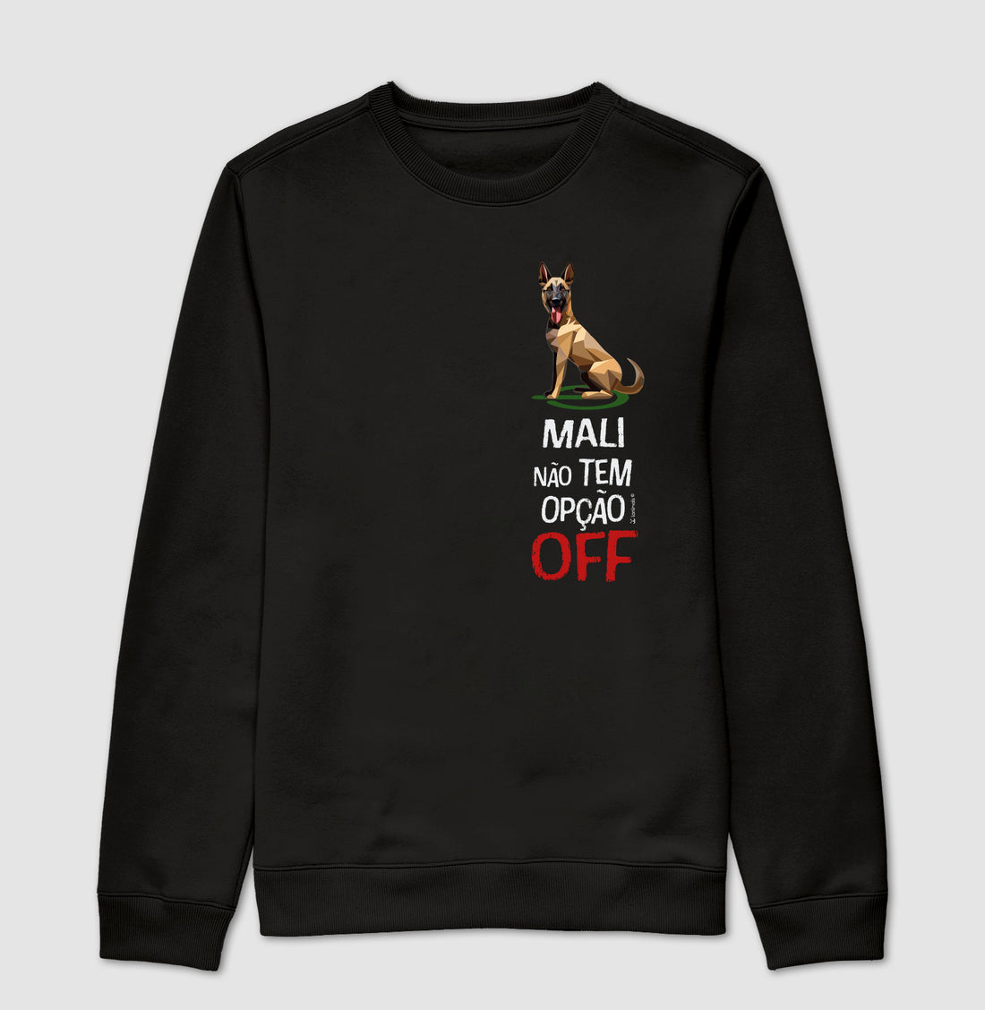 Moletom Suéter Malinois Não Tem Off - Essência