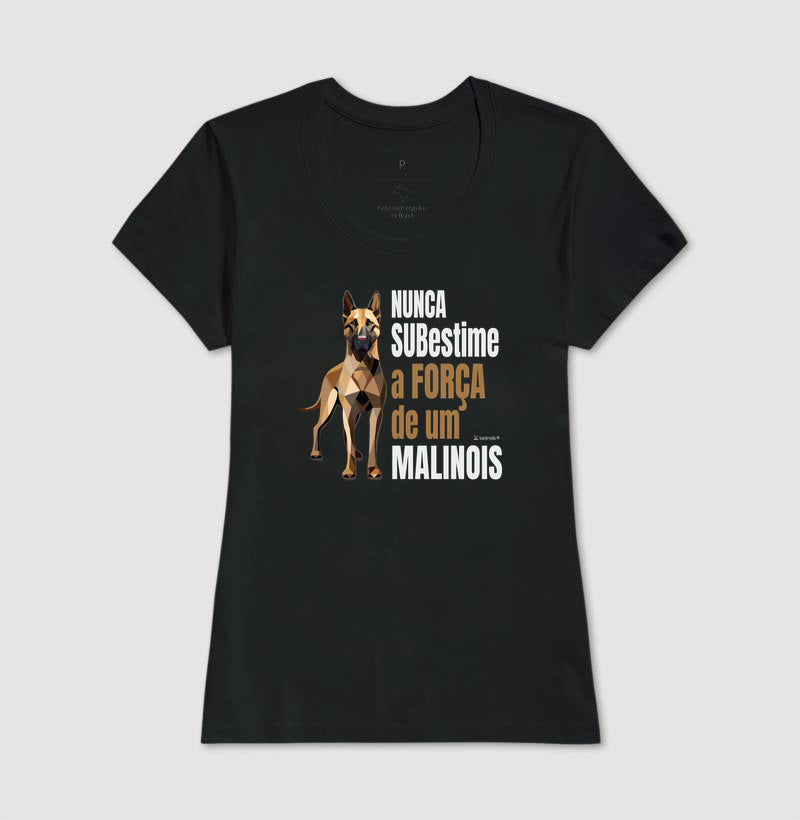 Camiseta Malinois Nunca Subestime - Essência