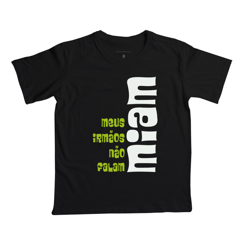 Camiseta Infantil meus irmão não falam Miam - Afeto
