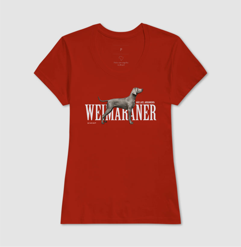 Camiseta Weimaraner Não Late, Argumenta - Essência