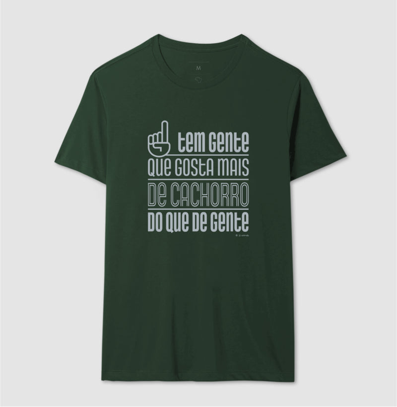 Camiseta Tem Gente que gosta mais de Cachorro - Coleção AFETO
