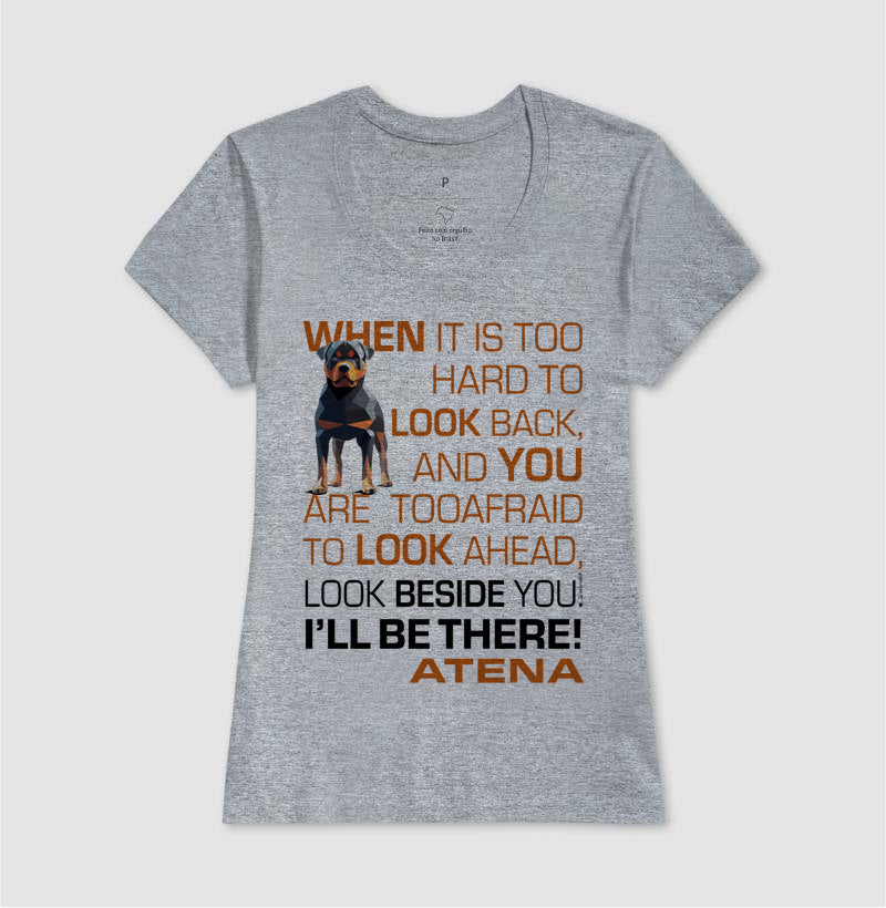 Camiseta Rottweiler Atena - I’ll be there - Essência