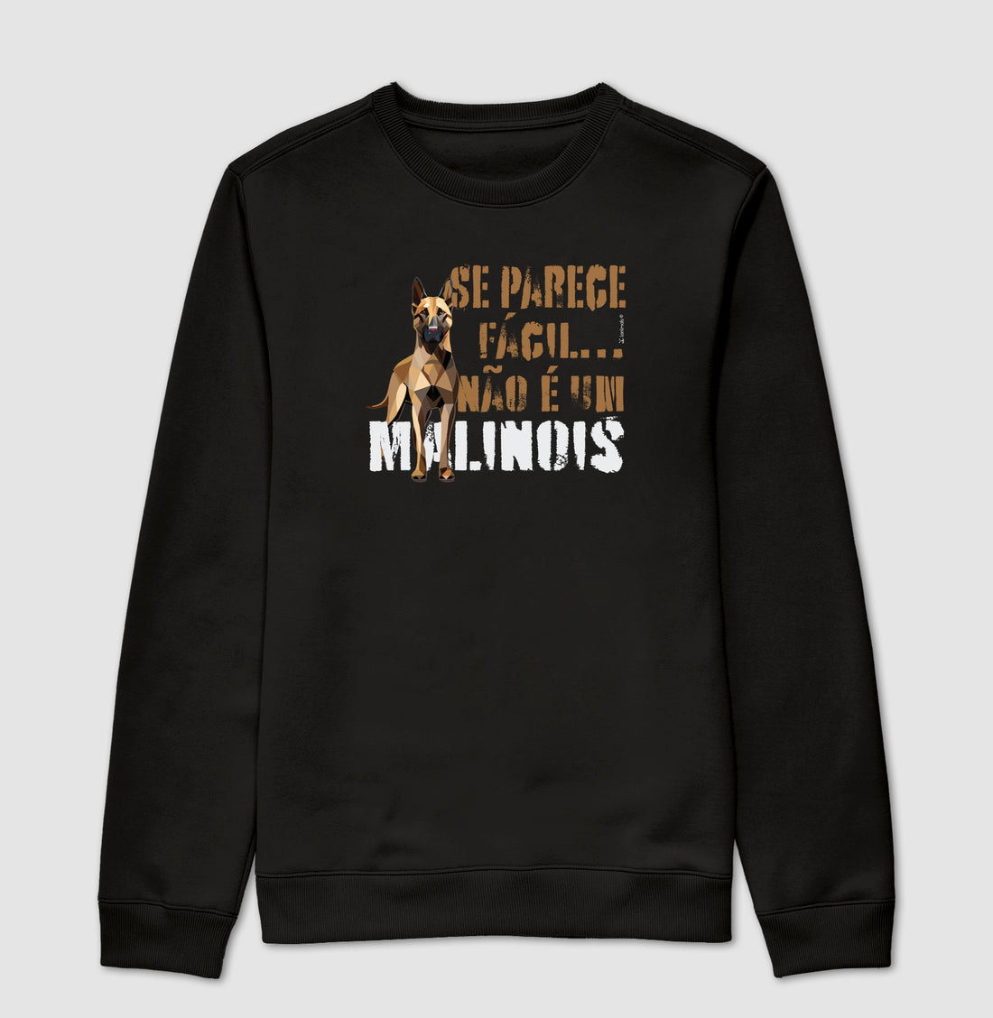 Moletom Suéter Malinois Parece Fácil  - Essência