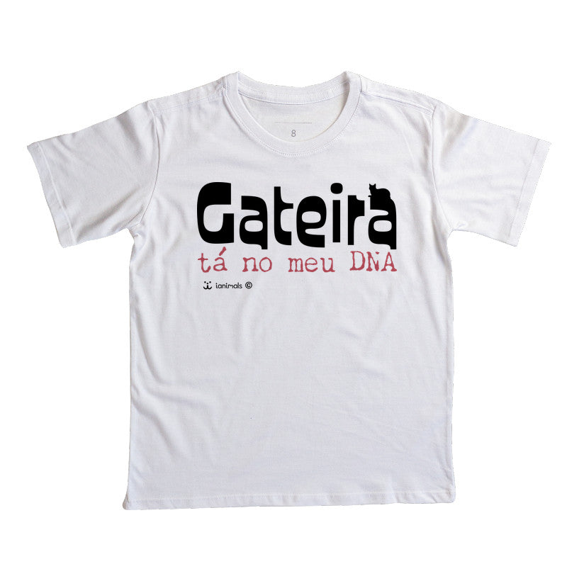 Camiseta Infantil Gateira Tá no meu DNA - Afeto