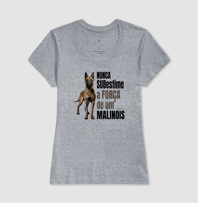 Camiseta Malinois Nunca Subestime - Essência