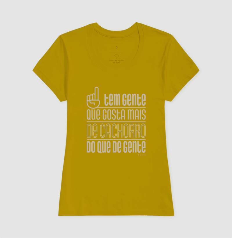 Camiseta Tem Gente que gosta mais de Cachorro - Coleção AFETO