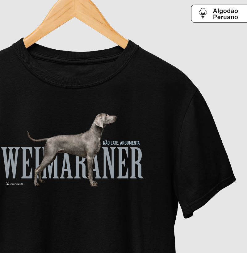 Camiseta INCA SOFT Weimaraner Não Late, Argumenta - Essência