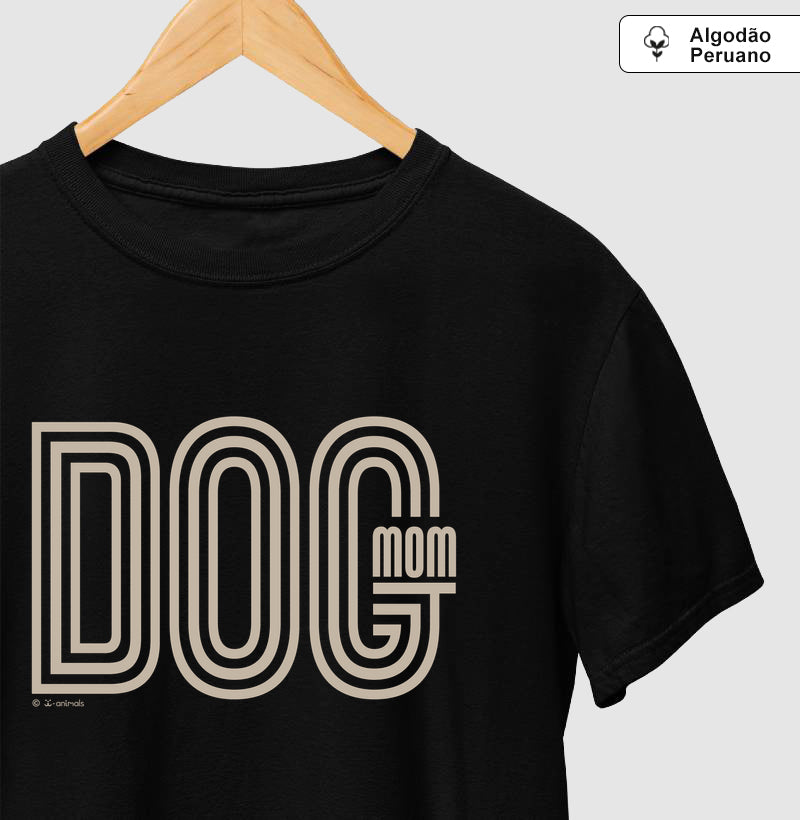 Camiseta “INCA SOFT” Dog Mom  - Coleção AFETO
