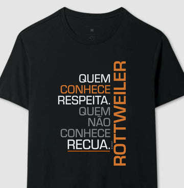 Camiseta Rottweiler Quem Conhece Respeita - Essência
