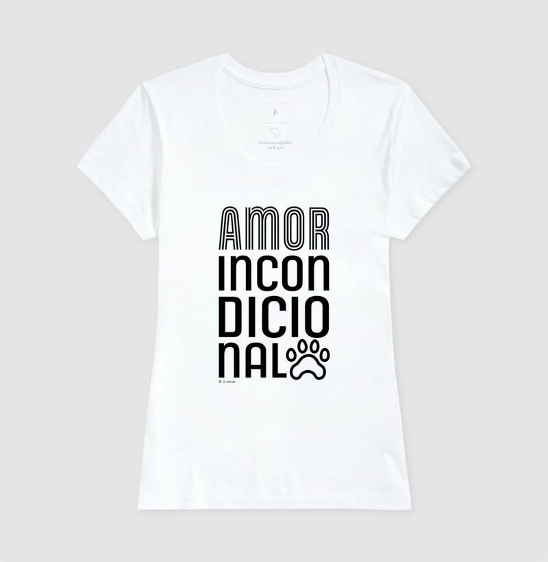 Camiseta Pets, Amor Incondicional - Coleção AFETO