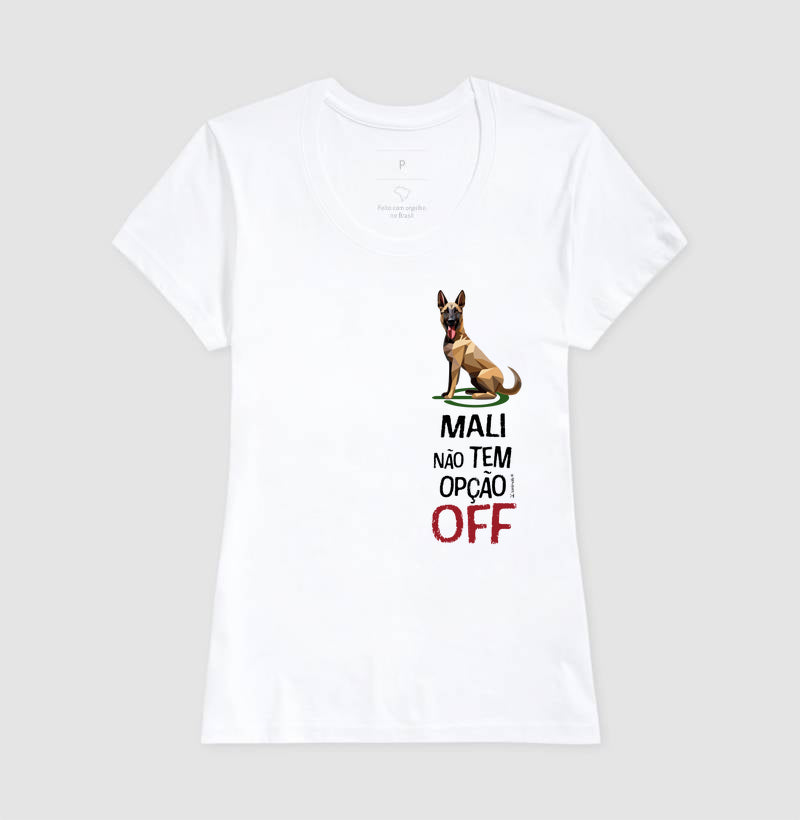 Camiseta Malinois Não Tem Off - Essência