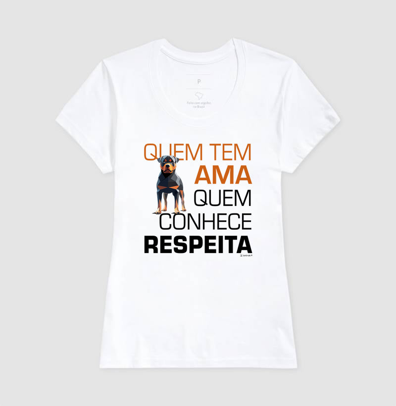 Camiseta Rottweiler Quem Tem Ama - Essência