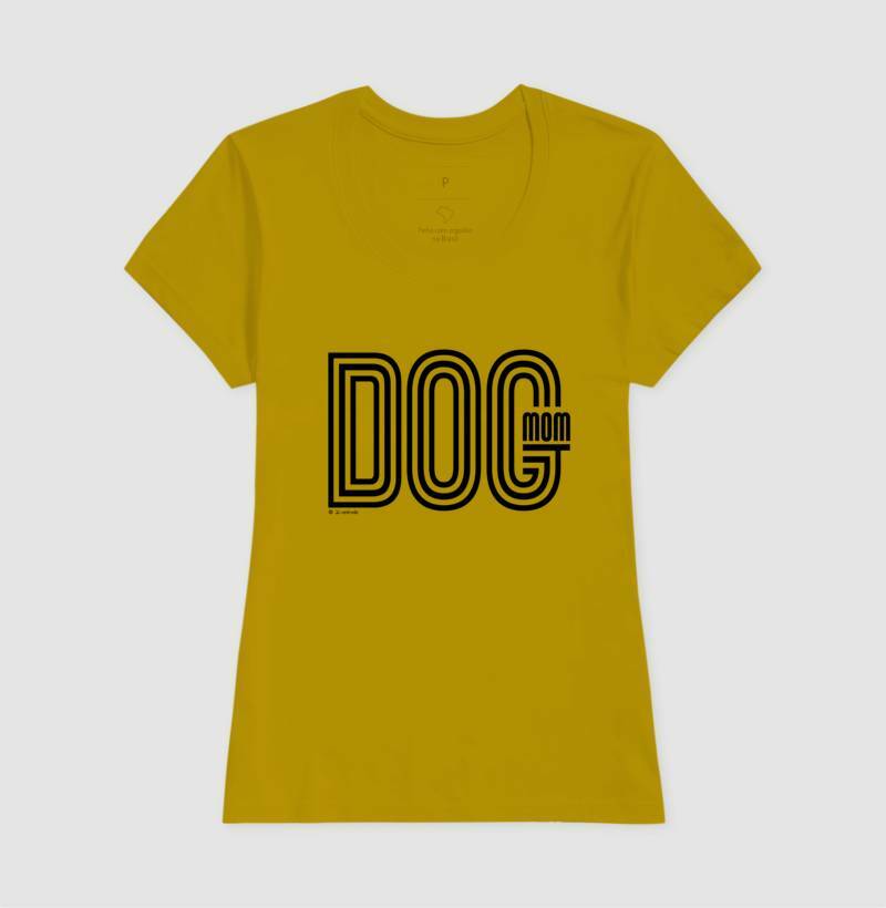 Camiseta Dog Mom - Coleção AFETO