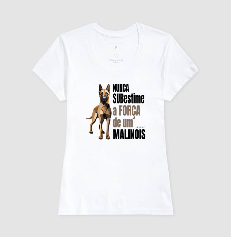Camiseta Malinois Nunca Subestime - Essência