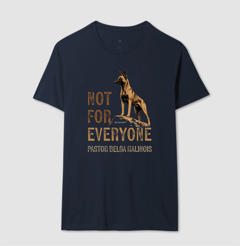 Camiseta Malinois Not For Everyone - Essência
