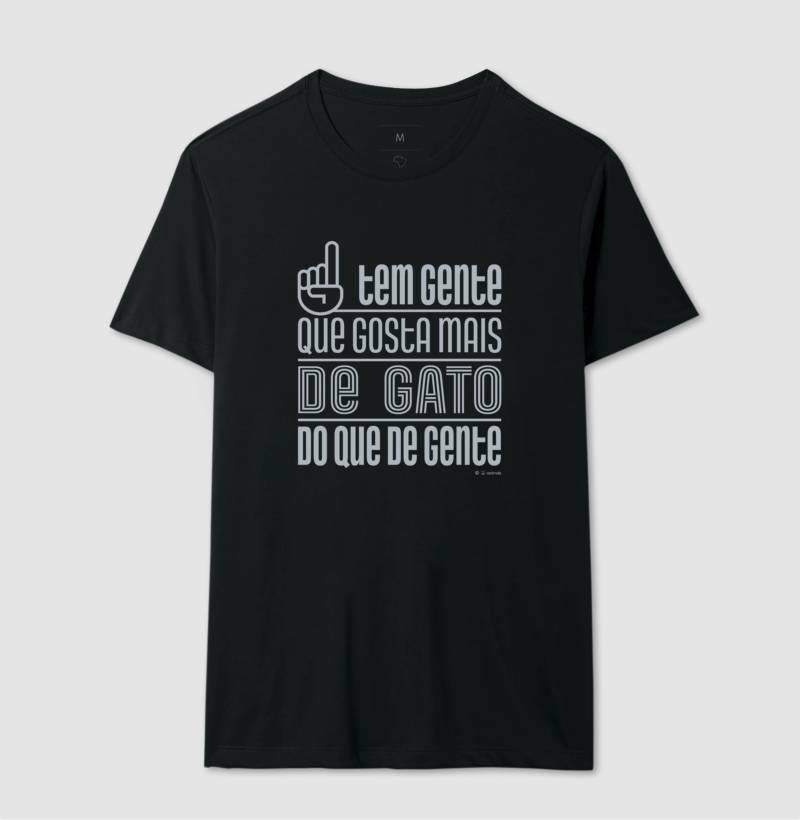 Camiseta Tem Gente que gosta mais de Gato - Coleção AFETO