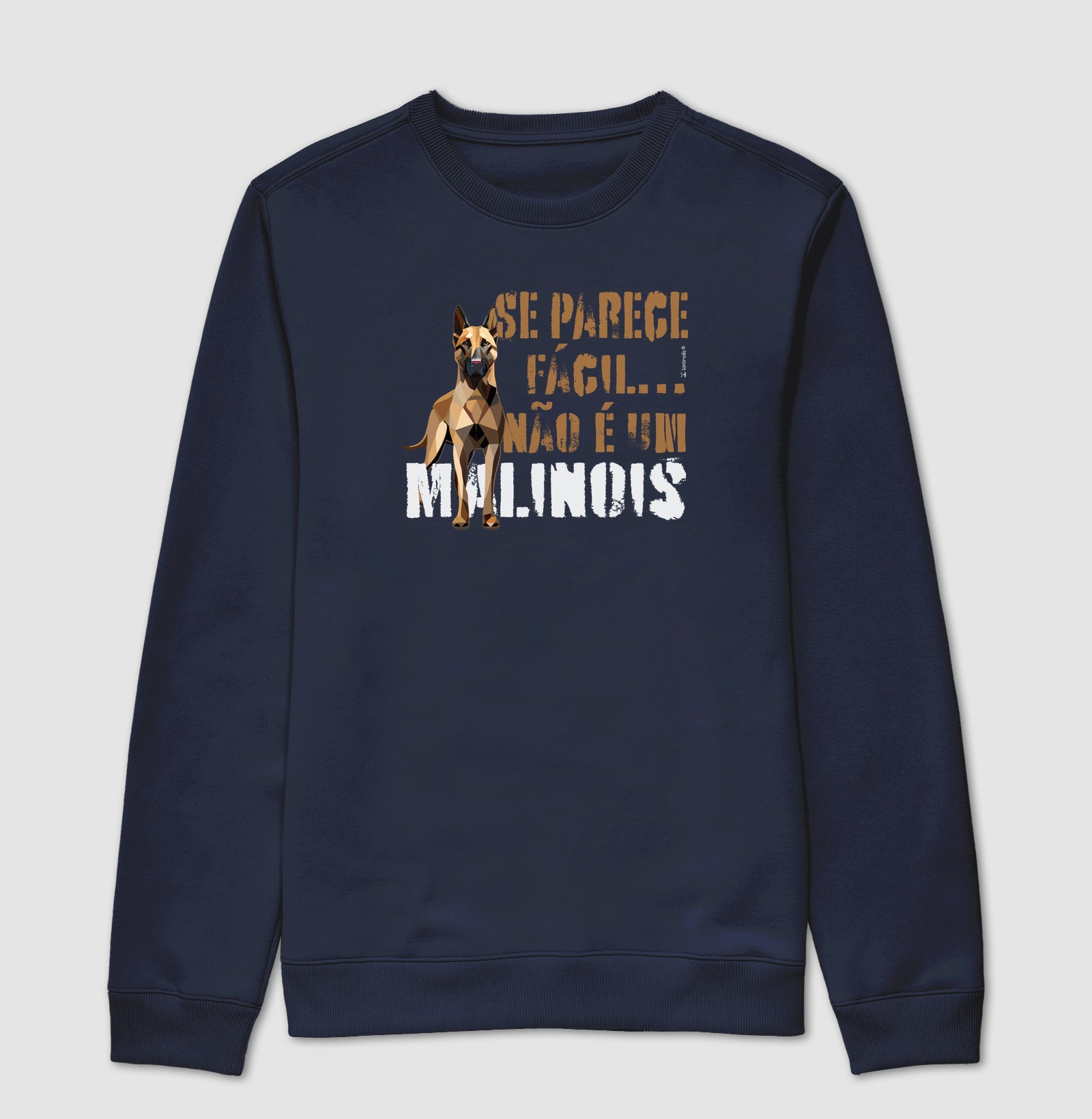 Moletom Suéter Malinois Parece Fácil  - Essência